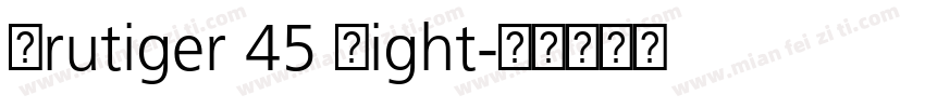 Frutiger 45 Light字体转换